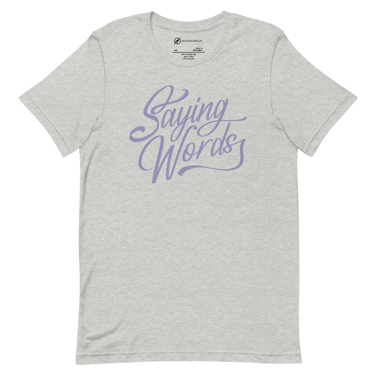 Saying Words T-shirt