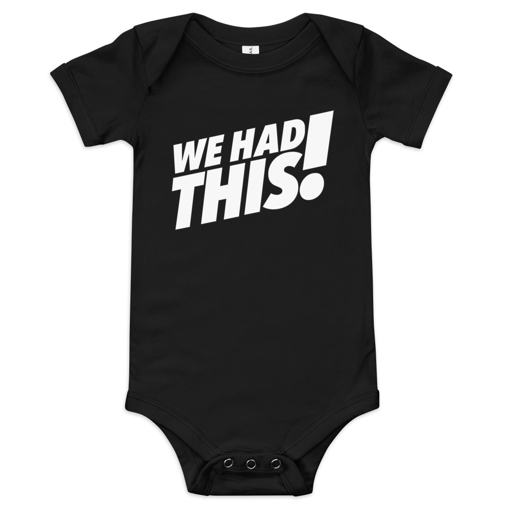 We Had This! onesie