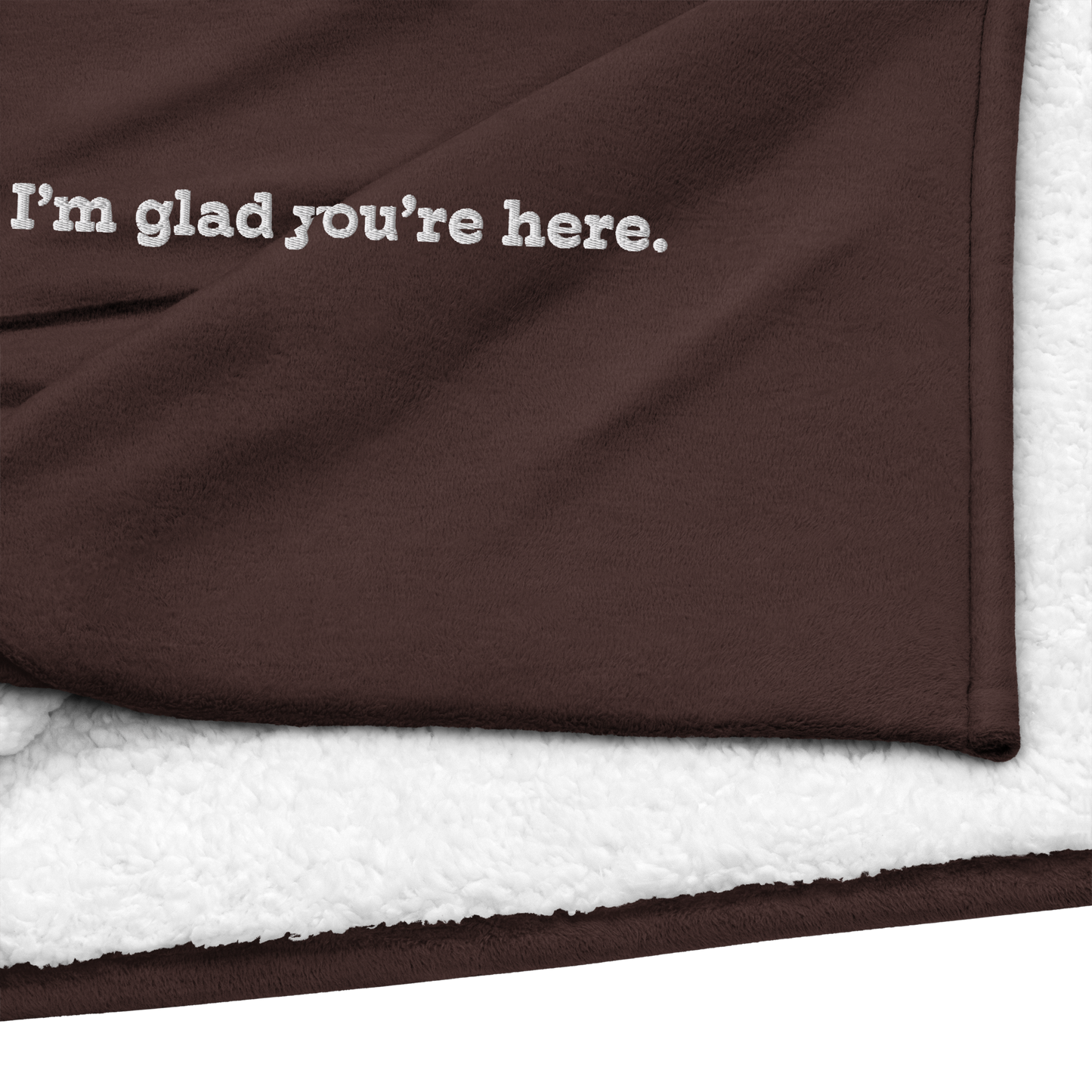 I'm Glad You're Here blanket