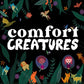 Comfort Creatures Jumbotron message - Promotional