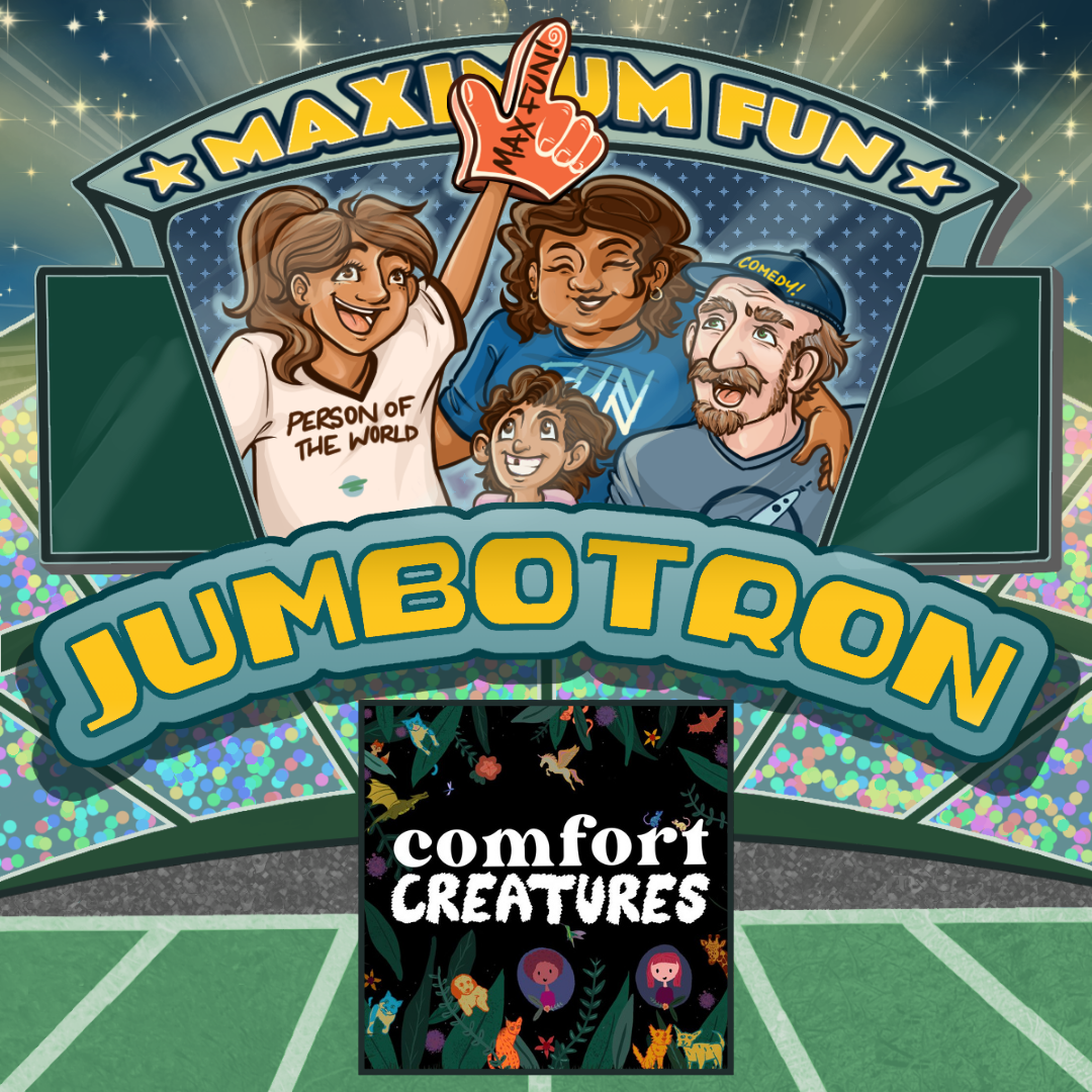 Comfort Creatures Jumbotron message - Promotional