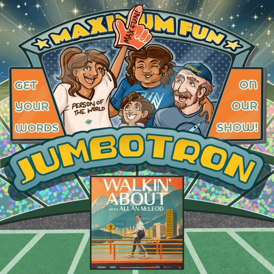 Walkin' About Jumbotron message - Promotional