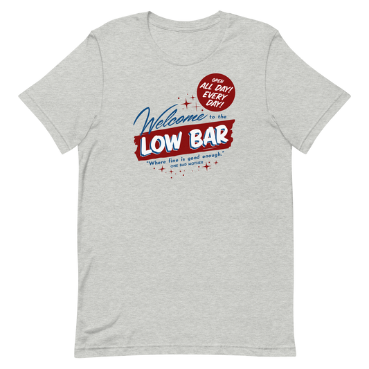 Welcome to the Low Bar T-shirt