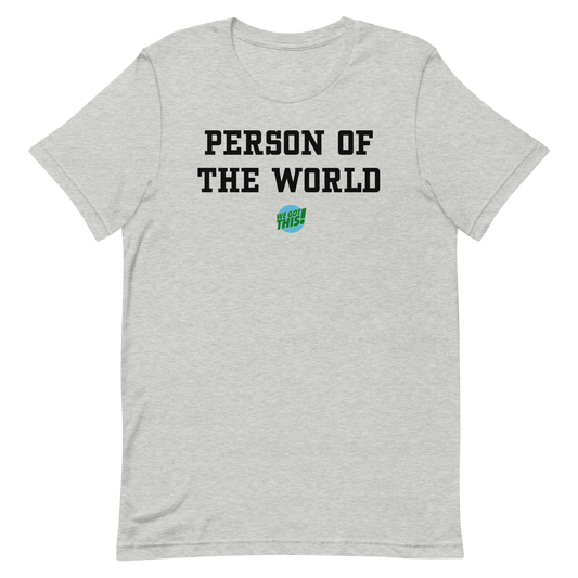 Person of the World T-shirt