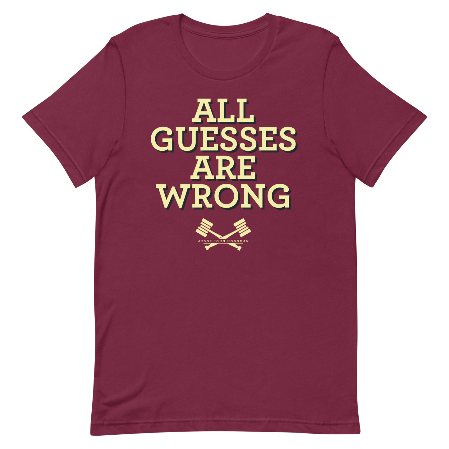 All Guesses Are Wrong T-shirt