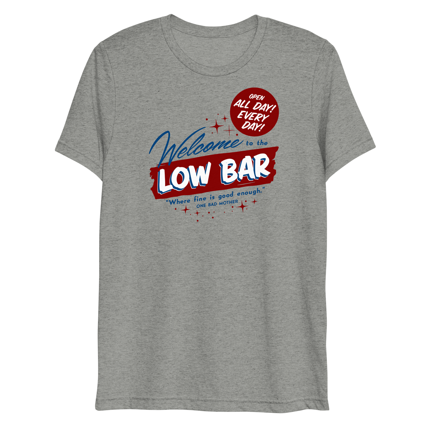 Welcome to the Low Bar tri-blend T-shirt